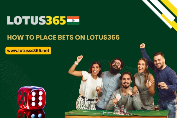 How to Place Bets on Lotus365