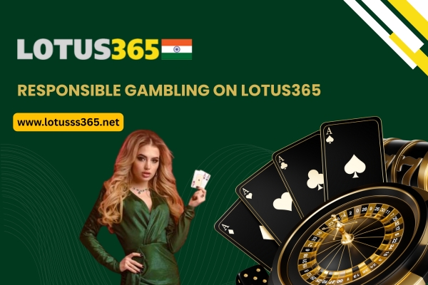 Responsible Gambling on Lotus365