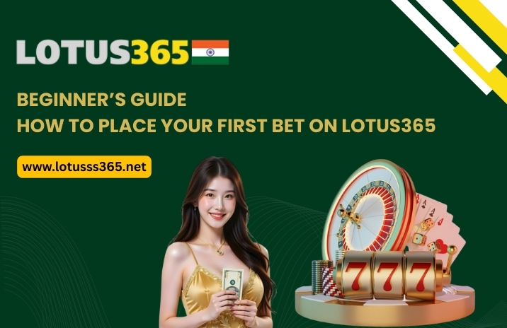 You are currently viewing Beginner’s Guide: How to Place Your First Bet on Lotus365