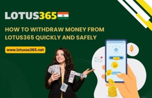 Read more about the article How to Withdraw Money from Lotus365 Quickly and Safely